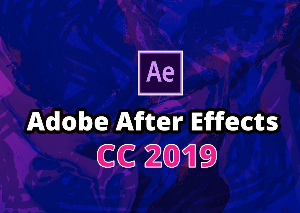 Hướng dẫn tải và cài đặt Adobe After Effects CC 2019 Full Crack