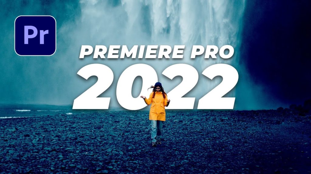 Tải Adobe Premiere 2022 Miễn Phí | Cài đặt Premiere 2022